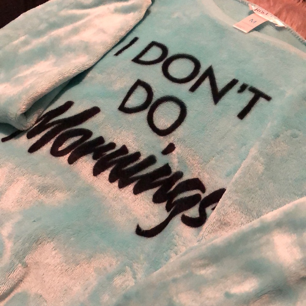 I don’t do mornings pull over sweater